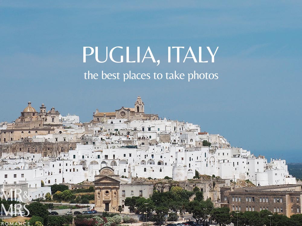 Where to take the best photos in Puglia Italy - MMR
