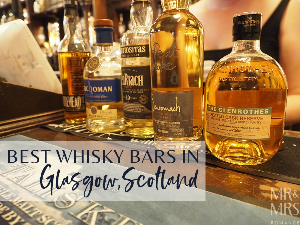 5 top whisky bars in Glasgow, Scotland Mr and Mrs RomanceMr and Mrs