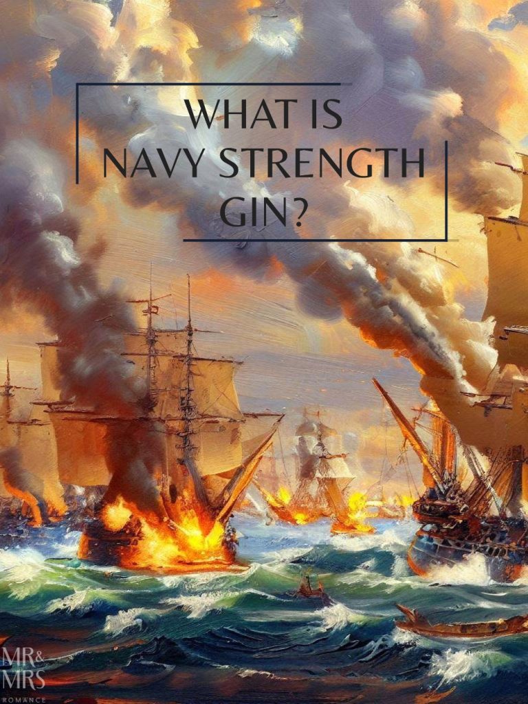 What Is Navy Strength Gin And How Do You Drink It?Mr and Mrs Romance