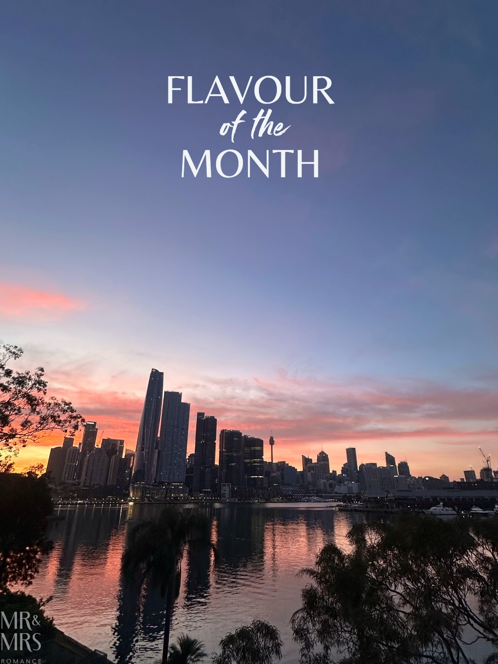Flavour of the Month - Oct 2025 - Sunrise over Sydney Harbour and the city