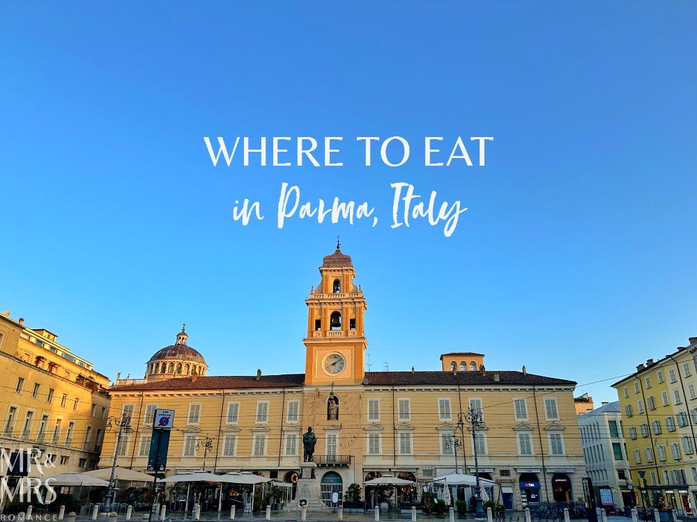 Where to eat and drink in Parma, Italy Mr. and Mrs. Romance