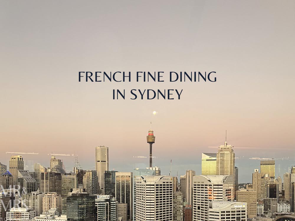 French Fine-Dining in Sydney — Atelier by SofitelMr and Mrs Romance